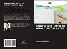 Buchcover von CONCEVOIR ET METTRE EN OEUVRE UN COURS D'EAU