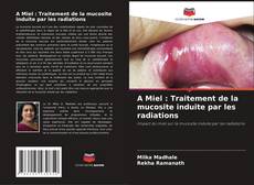 Capa do livro de A Miel : Traitement de la mucosite induite par les radiations 