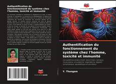 Bookcover of Authentification du fonctionnement du système chez l'homme, toxicité et immunité