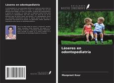 Bookcover of Láseres en odontopediatría