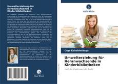 Copertina di Umwelterziehung für Heranwachsende in Kinderbibliotheken
