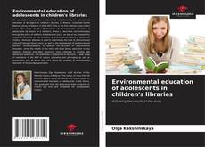 Capa do livro de Environmental education of adolescents in children's libraries 