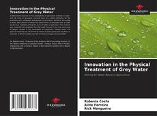 Capa do livro de Innovation in the Physical Treatment of Grey Water 