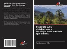 Capa do livro de Studi GIS sulla distribuzione e l'ecologia della Garcinia spp indiana 