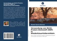Buchcover von Verwendung von Nicht-Protein-Stickstoff (NNP) in Wiederkäuerfuttermitteln