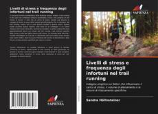Couverture de Livelli di stress e frequenza degli infortuni nel trail running