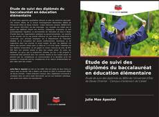 Buchcover von Étude de suivi des diplômés du baccalauréat en éducation élémentaire