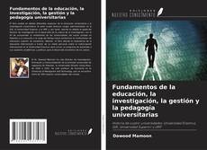 Fundamentos de la educación, la investigación, la gestión y la pedagogía universitarias kitap kapağı