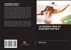 Copertina di LE NIGERIA HIER ET AUJOURD'AUD'HUI
