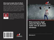 Bookcover of Rilevamento degli attacchi Black Hole nelle reti di sensori wireless