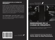 INSEGURIDAD EN LA CIUDAD DE MBUJIMAYI: kitap kapağı