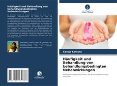 Bookcover of Häufigkeit und Behandlung von behandlungsbedingten Nebenwirkungen