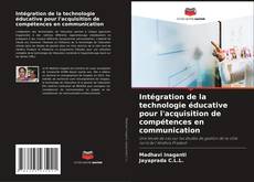 Buchcover von Intégration de la technologie éducative pour l'acquisition de compétences en communication