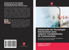 Capa do livro de Integração da Tecnologia Educacional para adquirir Competências de Comunicação 