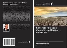 Capa do livro de Generador de agua atmosférico: Diseño y aplicación 