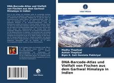 Portada del libro de DNA-Barcode-Atlas und Vielfalt von Fischen aus dem Garhwal Himalaya in Indien