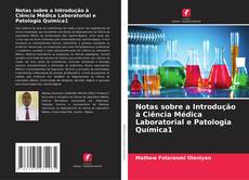 Copertina di Notas sobre a Introdução à Ciência Médica Laboratorial e Patologia Química1