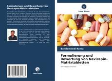 Copertina di Formulierung und Bewertung von Nevirapin-Matrixtabletten