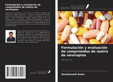 Copertina di Formulación y evaluación de comprimidos de matriz de nevirapina