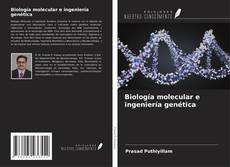 Обложка Biología molecular e ingeniería genética