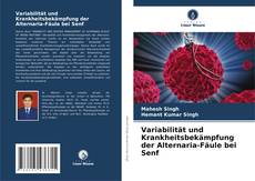 Variabilität und Krankheitsbekämpfung der Alternaria-Fäule bei Senf kitap kapağı