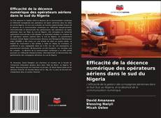 Buchcover von Efficacité de la décence numérique des opérateurs aériens dans le sud du Nigeria