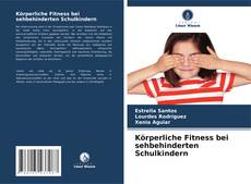 Körperliche Fitness bei sehbehinderten Schulkindern kitap kapağı