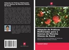 Bookcover of Adopção de Práticas Melhoradas para a Doença da Mancha Oleosa da Romã