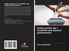 Copertina di Guida pratica per i candidati alle elezioni parlamentari