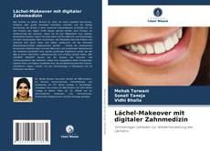 Borítókép a  Lächel-Makeover mit digitaler Zahnmedizin - hoz