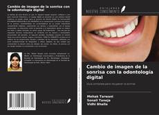 Bookcover of Cambio de imagen de la sonrisa con la odontología digital