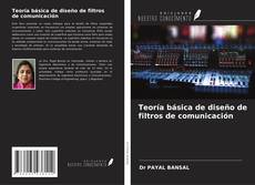 Buchcover von Teoría básica de diseño de filtros de comunicación