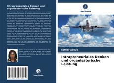 Intrapreneuriales Denken und organisatorische Leistung kitap kapağı