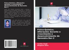 Buchcover von Físico-Químico. Alterações durante o crescimento e desenvolvimento de Narendra Ber-2