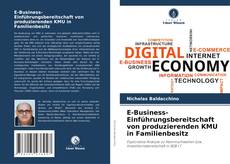 E-Business-Einführungsbereitschaft von produzierenden KMU in Familienbesitz kitap kapağı