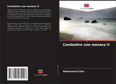 Portada del libro de Combattre une menace II