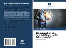 Copertina di Kontamination von Manipulatoren in der Nuklearmedizin