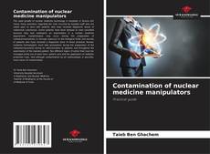 Couverture de Contamination of nuclear medicine manipulators