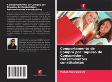 Buchcover von Comportamento de Compra por Impulso do Consumidor: Determinantes constituintes