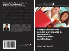 Buchcover von Comportamiento de compra por impulso del consumidor: Determinantes constitutivos