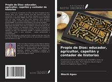 Buchcover von Propio de Dios: educador, agricultor, capellán y contador de historias