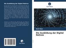Die Ausbildung der Digital Natives kitap kapağı