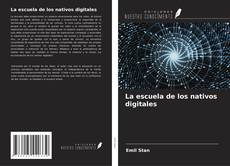 Bookcover of La escuela de los nativos digitales