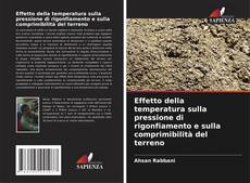 Capa do livro de Effetto della temperatura sulla pressione di rigonfiamento e sulla comprimibilità del terreno 