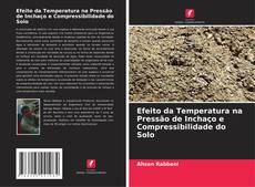 Buchcover von Efeito da Temperatura na Pressão de Inchaço e Compressibilidade do Solo