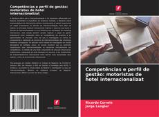 Bookcover of Competências e perfil de gestão: motoristas de hotel internacionalizat