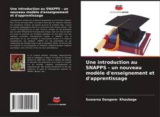 Une introduction au SNAPPS - un nouveau modèle d'enseignement et d'apprentissage的封面