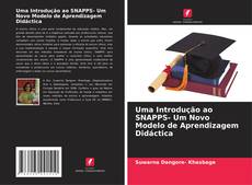 Buchcover von Uma Introdução ao SNAPPS- Um Novo Modelo de Aprendizagem Didáctica