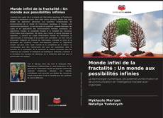 Monde infini de la fractalité : Un monde aux possibilités infinies kitap kapağı