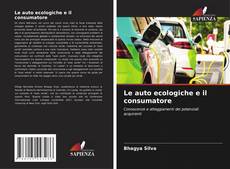 Couverture de Le auto ecologiche e il consumatore